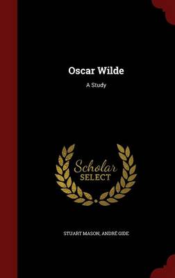 Oscar Wilde: A Study (Hardback)
