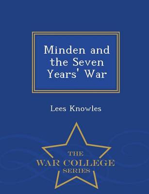 Minden and the Seven Years' War - War College Series (Paperback)