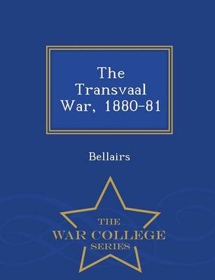 The Transvaal War, 1880-81 - War College Series (Paperback)