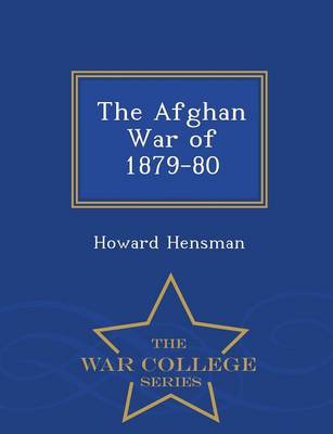Afghan War of 1879-80 .. - War College Series (Paperback)