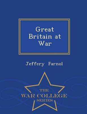 Great Britain at War - War College Series (Paperback)