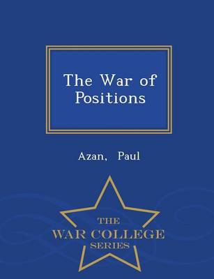 The War of Positions - War College Series (Paperback)