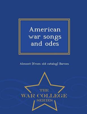 American War Songs and Odes - War College Series (Paperback)