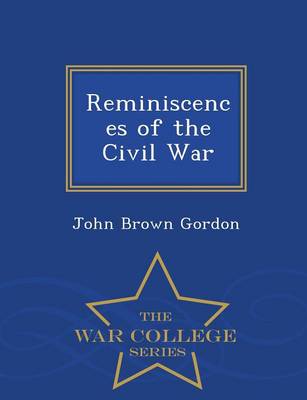 Reminiscences of the Civil War - War College Series (Paperback)