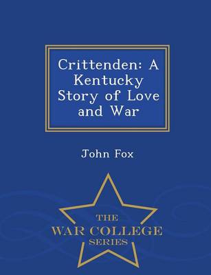 Crittenden: A Kentucky Story of Love and War - War College Series (Paperback)