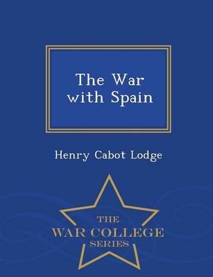 The War with Spain - War College Series (Paperback)