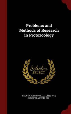 Problems and Methods of Research in Protozoology (Hardback)