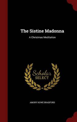 The Sistine Madonna: A Christmas Meditation (Hardback)