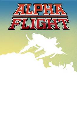 Alpha Flight By John Byrne Omnibus (Hardback)