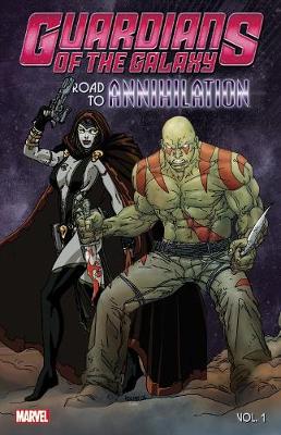 Guardians Of The Galaxy: Road To Annihilation Vol. 1 (Paperback)