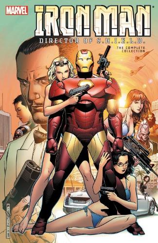 Iron Man: Director Of S.h.i.e.l.d. - The Complete Collection (Paperback)
