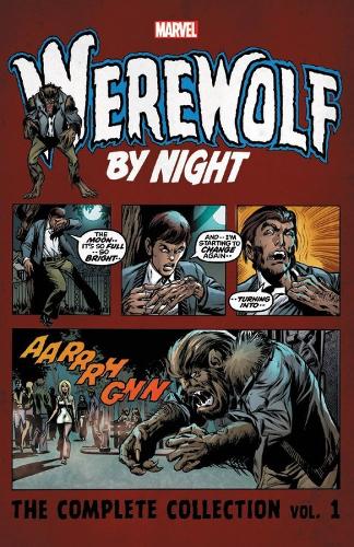 Werewolf By Night: The Complete Collection Vol. 1 (Paperback)