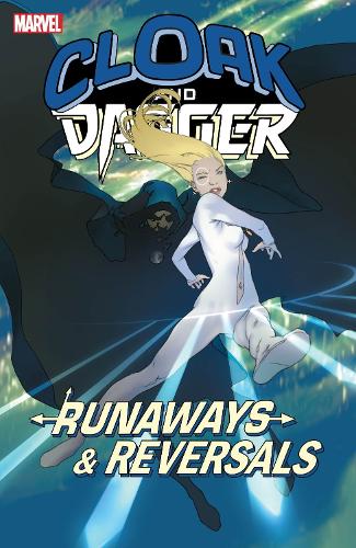 Cloak And Dagger: Runaways And Reversals (Paperback)