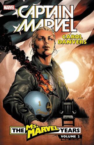 Captain Marvel: Carol Danvers - The Ms. Marvel Years Vol. 2 (Paperback)