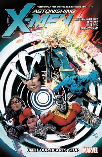 Astonishing X-men By Matthew Rosenberg: Until Our Hearts Stop (Paperback)