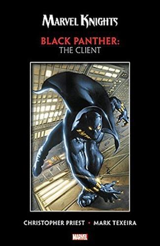 Marvel Knights Black Panther by Priest & Texeira: The Client (Paperback)