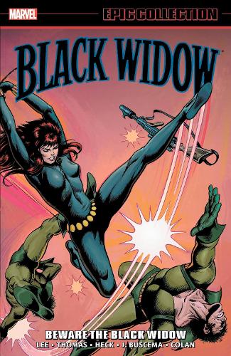 Black Widow Epic Collection: Beware The Black Widow (Paperback)
