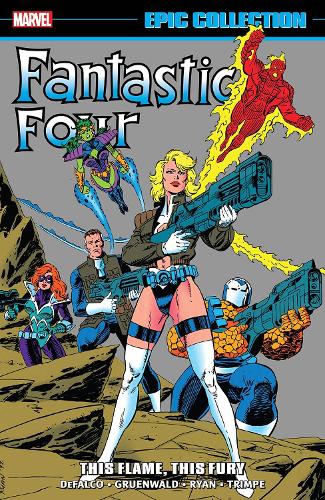 Fantastic Four Epic Collection: This Flame, This Fury (Paperback)