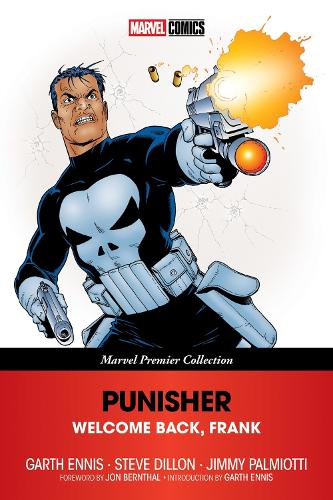 Punisher: Welcome Back, Frank (Marvel Premier Collection) by Garth