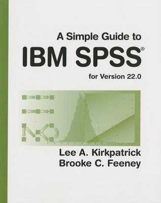 A Simple Guide to IBM SPSS: for Version 22.0 (Paperback)