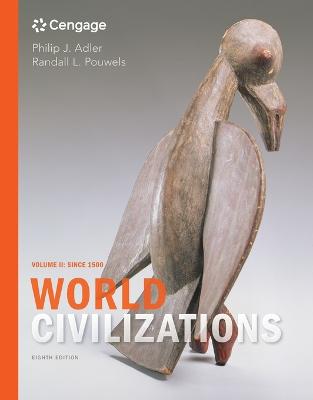 World Civilizations: Volume II: Since 1500 (Paperback)