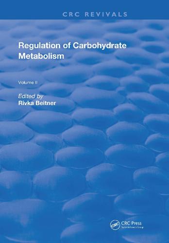 Regulation Of Carbohydrate Metabolism: Volume II (Hardback)