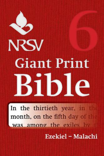 NRSV Giant Print Bible: Ezekiel - Malachi Volume 6 (Paperback)