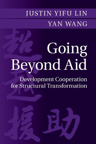 Going Beyond Aid: Development Cooperation for Structural Transformation (Paperback)