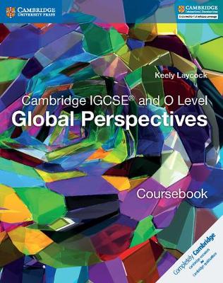 Cambridge International IGCSE: Cambridge IGCSE (R) and O Level Global Perspectives Coursebook (Paperback)