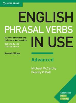 English Phrasal Verbs in Use Advanced Book with Answers: Vocabulary Reference and Practice (Paperback)