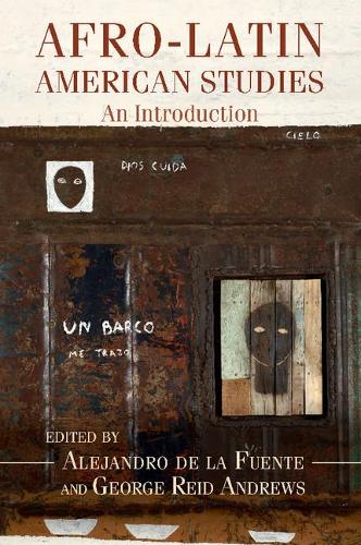 Afro-Latin America: Afro-Latin American Studies : An Introduction (Paperback)