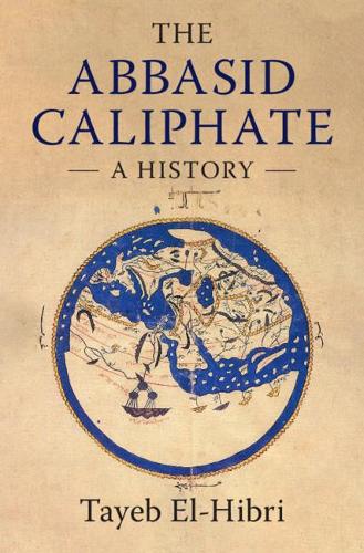 The Abbasid Caliphate: A History (Paperback)