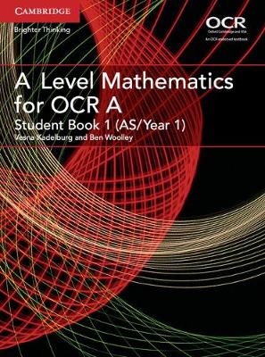 AS/A Level Mathematics for OCR: A Level Mathematics for OCR Student Book 1 (AS/Year 1) (Paperback)