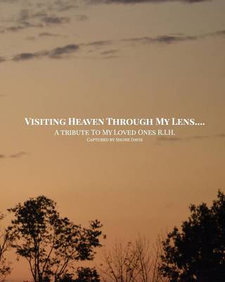 Visiting Heaven Through My Lens (Paperback)