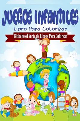 Juegos Infantiles Libro Para Colorear (Paperback)