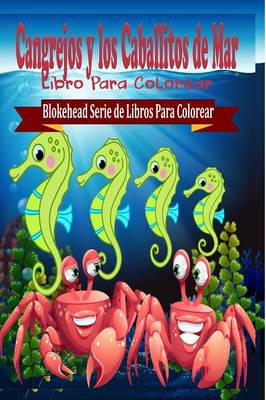 Cangrejos y Los Caballitos de Mar Libro Para Colorear (Paperback)