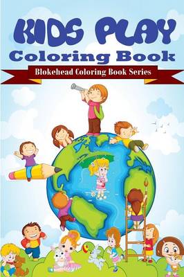 Kids Play Coloring Book (Paperback)