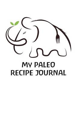 My Paleo Recipe Journal (Paperback)