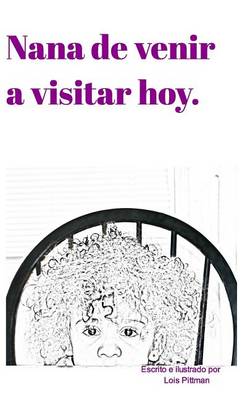 Nana de Venir a Visitar Hoy. (Paperback)