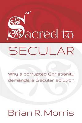 Sacred to Secular (Paperback)