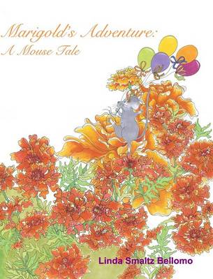 Marigold's Adventure: A Mouse Tale (Hardback)