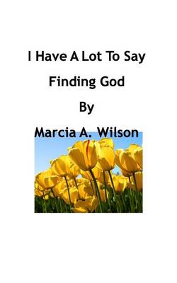 I Have a Lot to Say (Paperback)