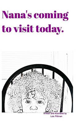 Nana's Coming to Visit Today. (Paperback)