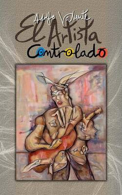 El Artista Controlado (Paperback)