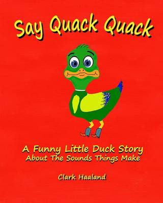 Say Quack Quack (Paperback)