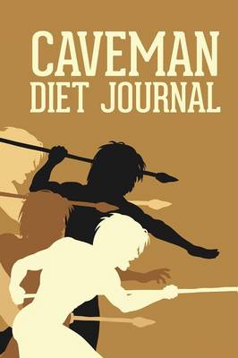 Caveman Diet Journal (Paperback)