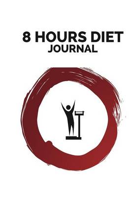 8 Hour Diet Journal (Paperback)