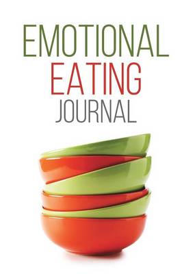 Emotional Eating Journal (Paperback)