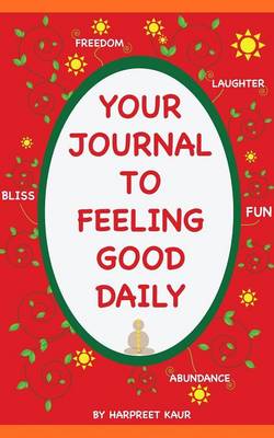 Your Journal to Feeling Good Daily (Paperback)