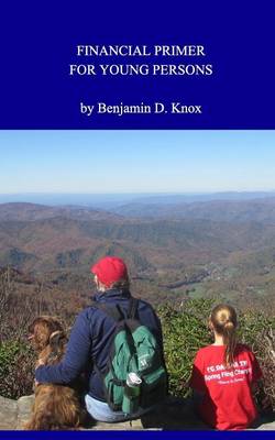 Financial Primer for Young Persons (Paperback)